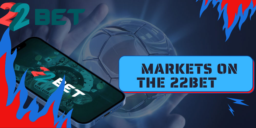 Markets on the 22Bet